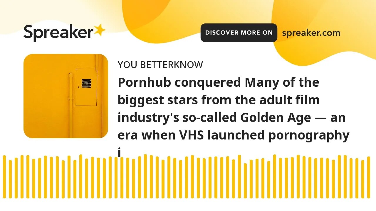 Pornhub conquered Many of the biggest stars from the adult film industry's so-called Golden Age — an