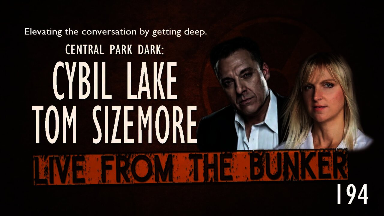 Live From The Bunker #194: Tom Sizemore & Cybil Lake Visit CENTRAL PARK DARK