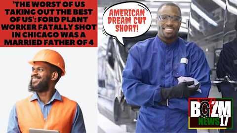 'Worst of Us Taking Out The Best of Us' Ford plant worker fatally shot in Chicago was married dad