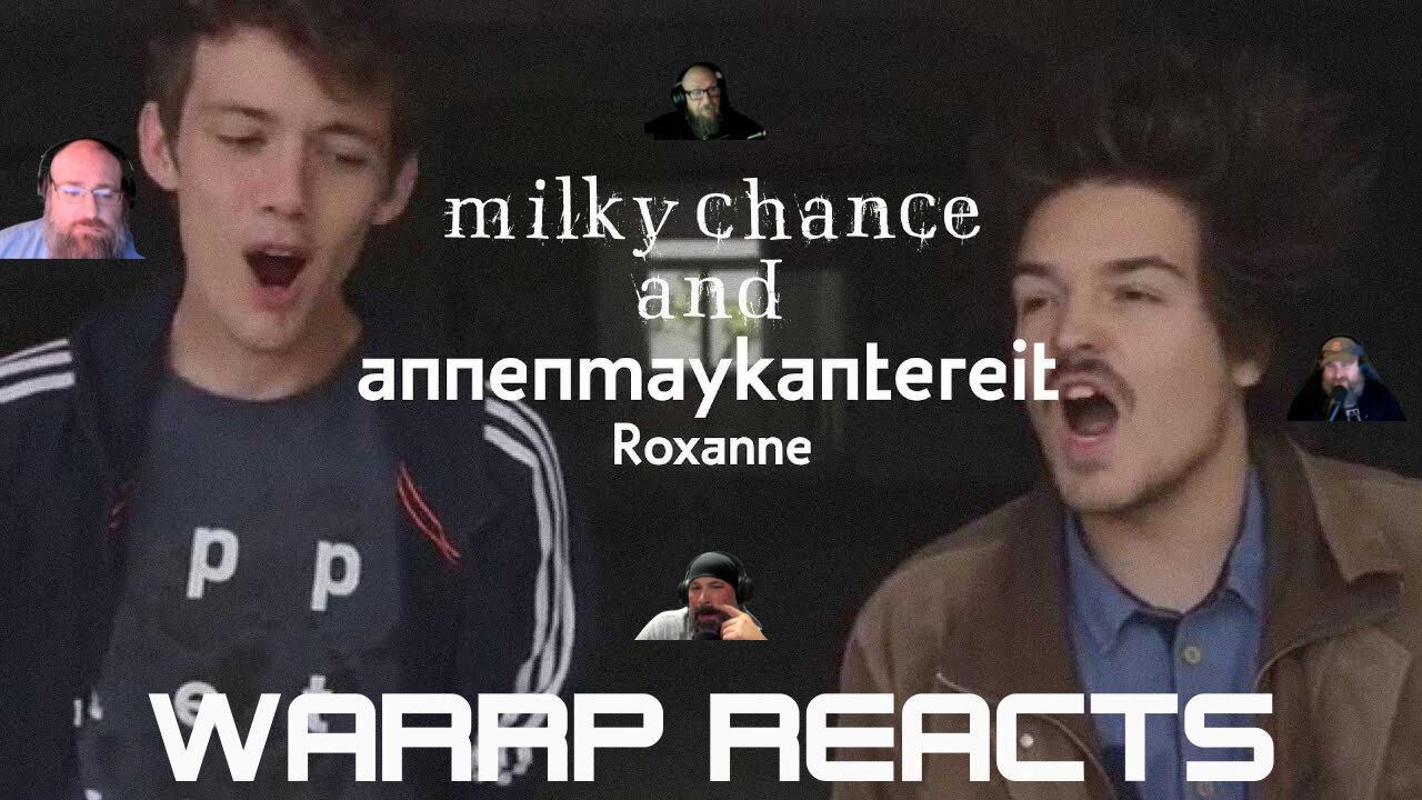 ANNENMAYKANTERIET & MILKY CHANCE TEAR IT APART & PUT IT BACK TOGETHER! WARRP Reacts To Roxanne