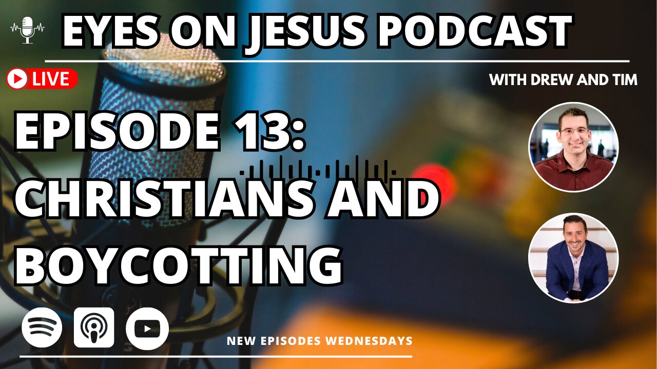 Episode 13: Christians and boycotting