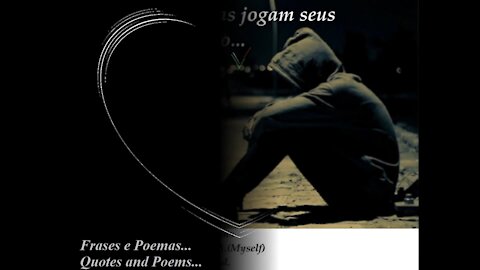 Às vezes, as pessoas jogam seus sentimentos... [Frases e Poemas]