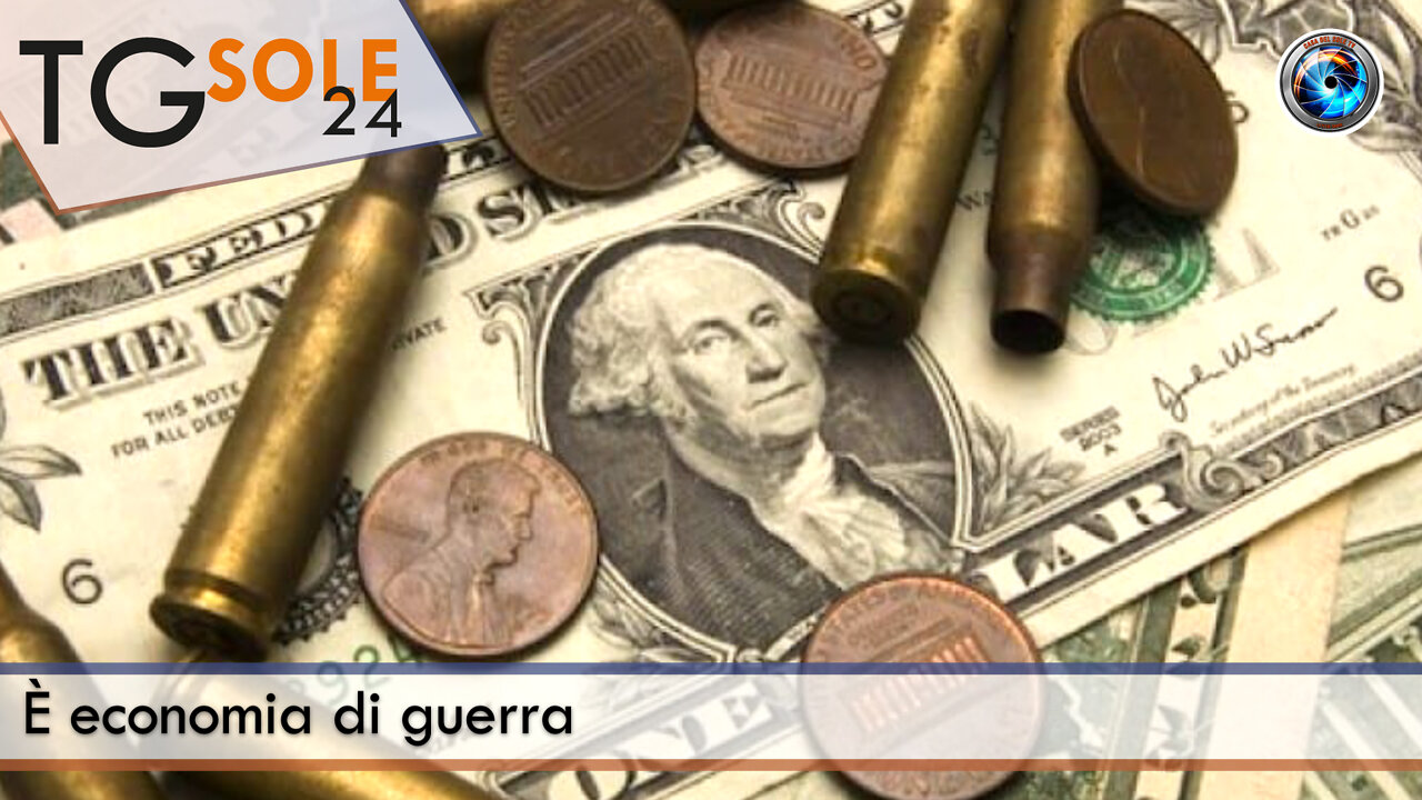 TgSole24 - 13 giugno 2022 - È economia di guerra