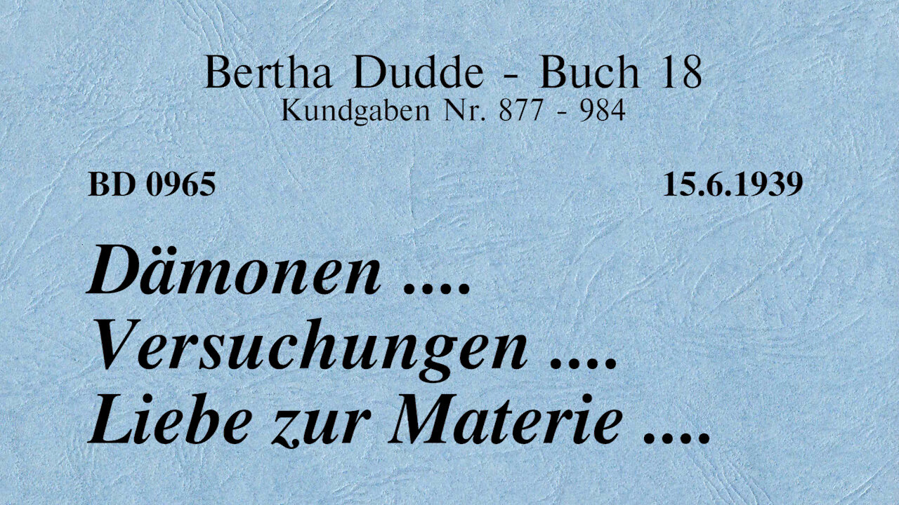 BD 0965 - DÄMONEN .... VERSUCHUNGEN .... LIEBE ZUR MATERIE ....