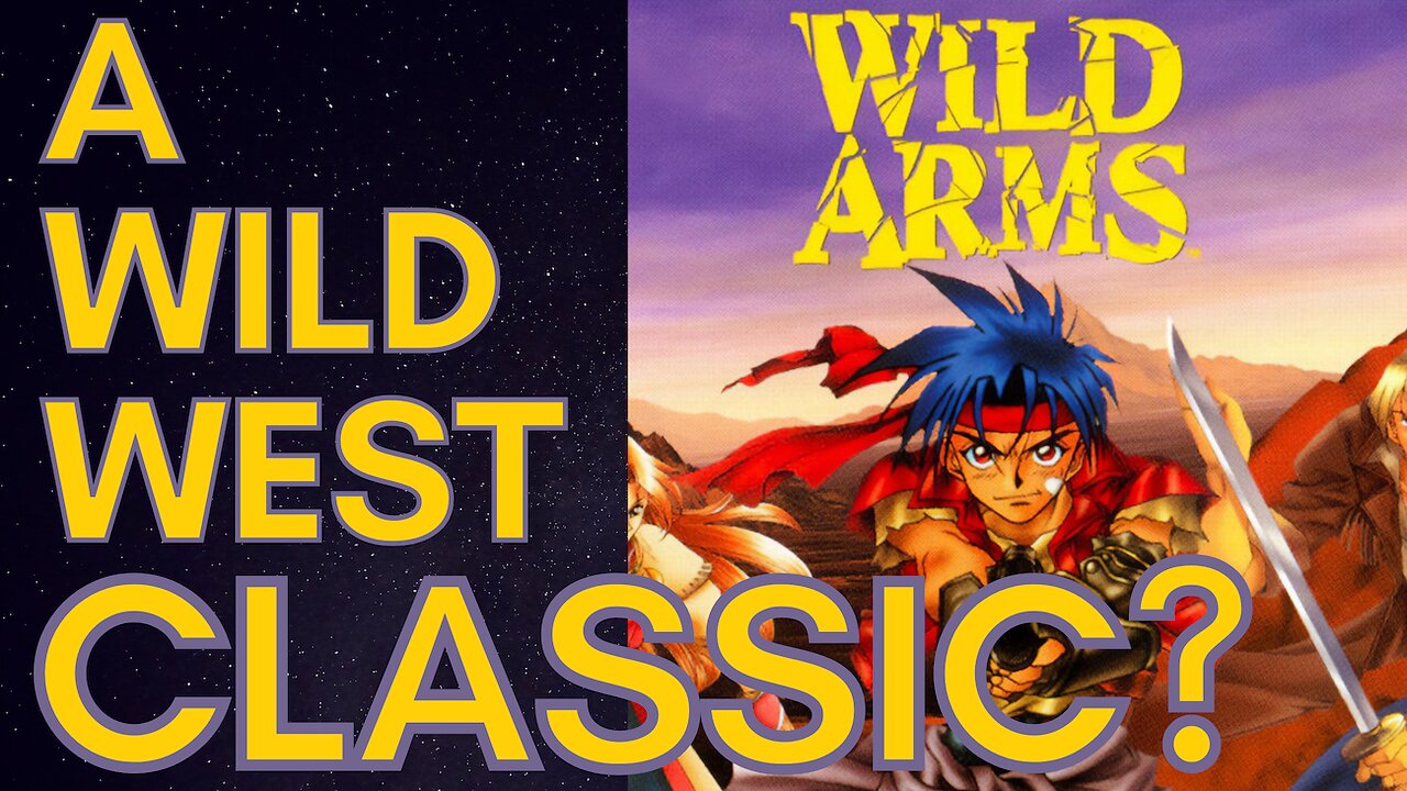 Wild Ambition Or The Stale Old West? Wild Arms Retrospective