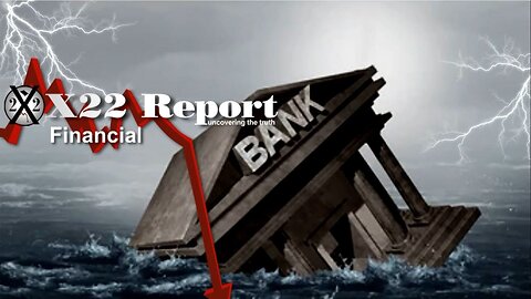 X22 Report - Ep. 3094A - Confidence In The Banking System Is Declining, Fed Hit The Tipping Point