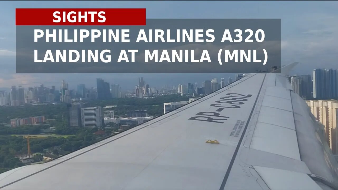 Philippine Airlines Airbus A320 Landing at MNL (Great view of Manila)