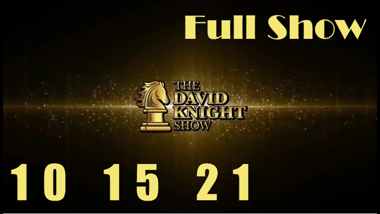 DAVID KNIGHT (Full Show) - 10_15_21 Friday