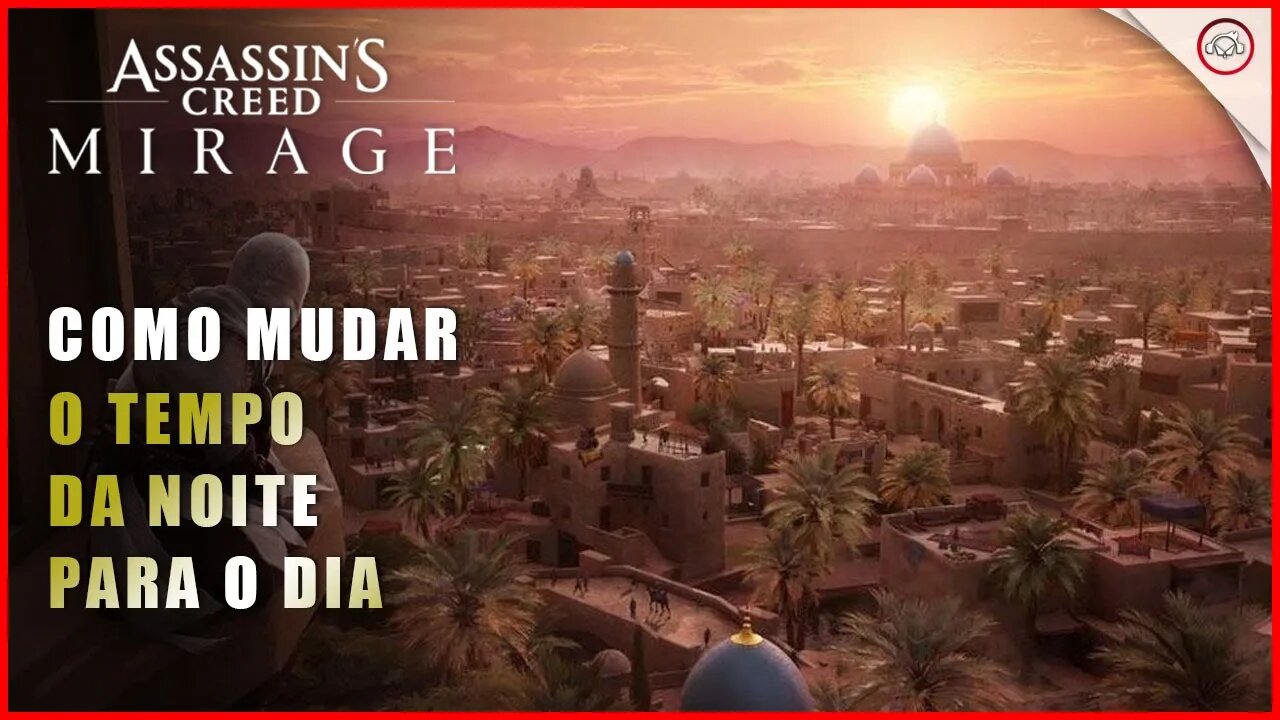 AC Mirage,Como mudar o tempo da noite para o dia | Super-Dica