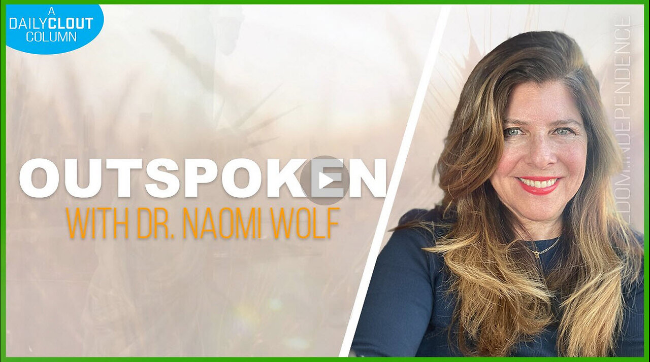 Outspoken: "Naomi Wolf w/Dr Kirk Elliott: Gold and the Coming Collapse" [Sponsored]