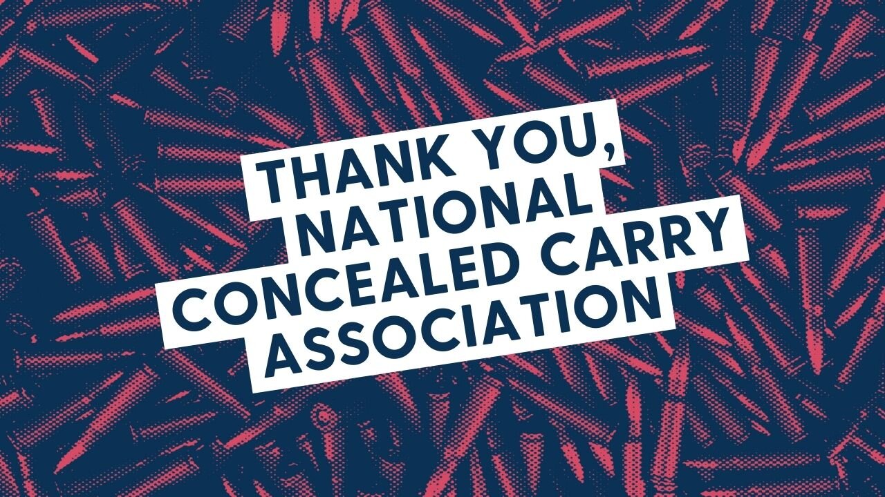 Thank you, National Concealed Carry Association