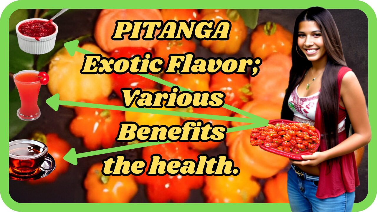 Pitanga - 11 Benefits of this exotic and nutritious fruit.