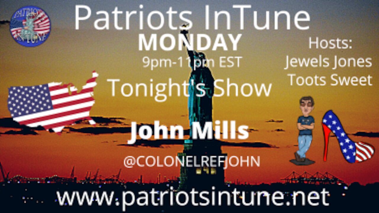 PATRIOTS IN TUNE Show #306: COL. (RET) JOHN MILLS / presentdangerchina.org 2/15/2021