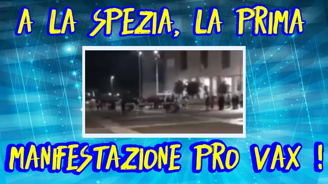 La Spezia : Manifestazione pro vax - 100 persone?