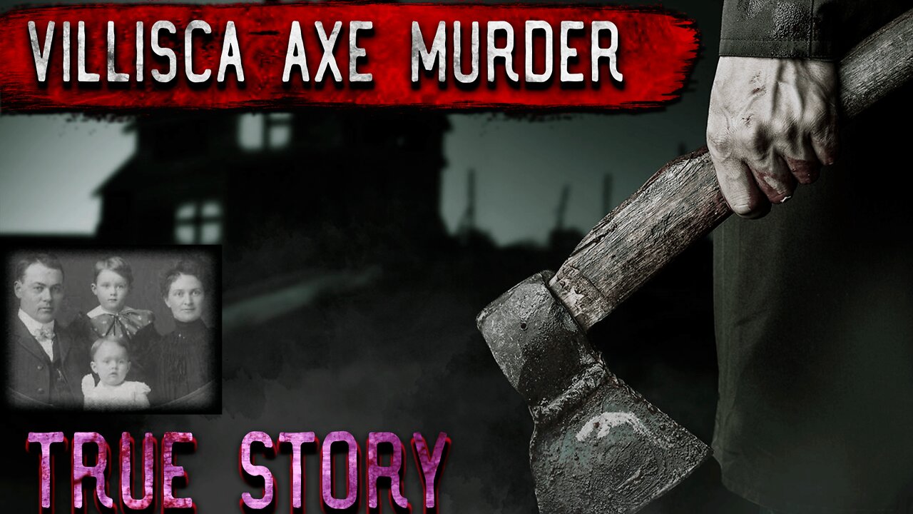 VILLISCA AXE MURDER/ TRUE STORY/MASS KILL