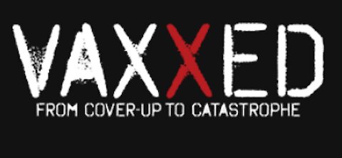 VAXXED: Le film complet (Version française) : De la dissimulation à la catastrophe.