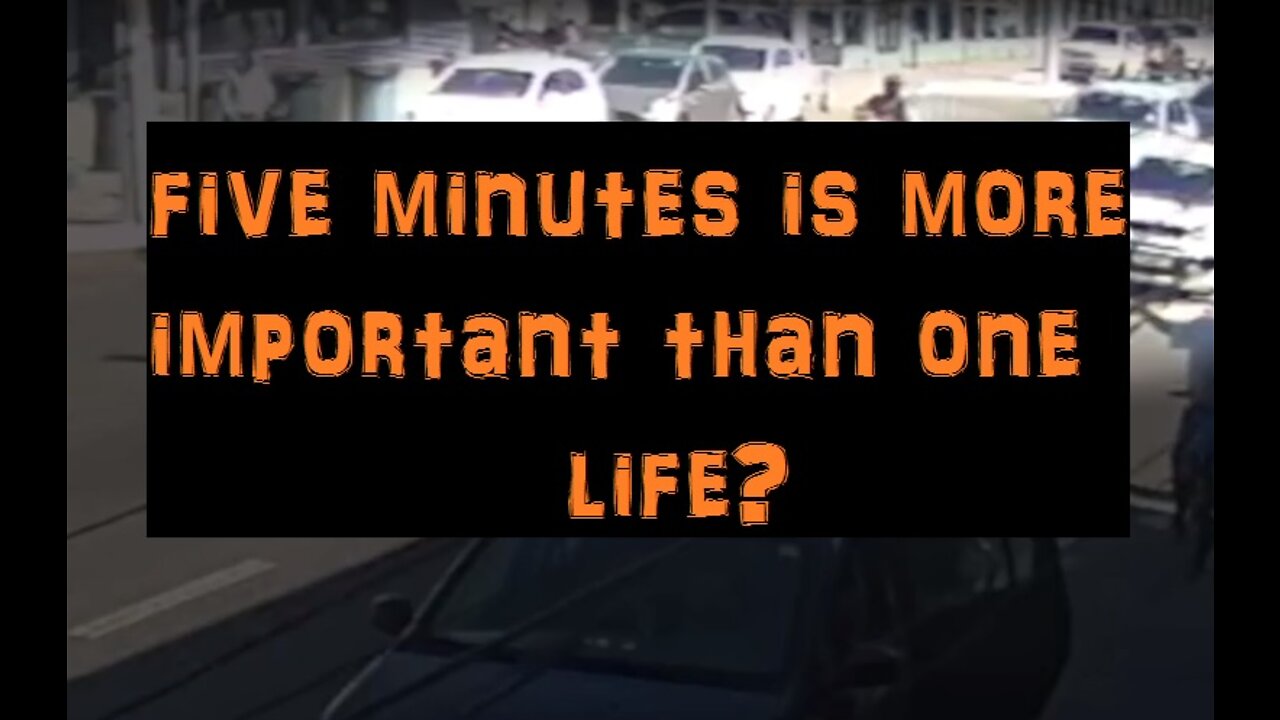 What is more important arrive 5min at your house or one life?