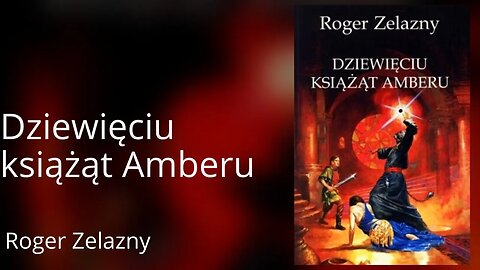 Dziewięciu książąt Amberu,Cykl: Kroniki Amberu (tom 1) - Roger Zelazny