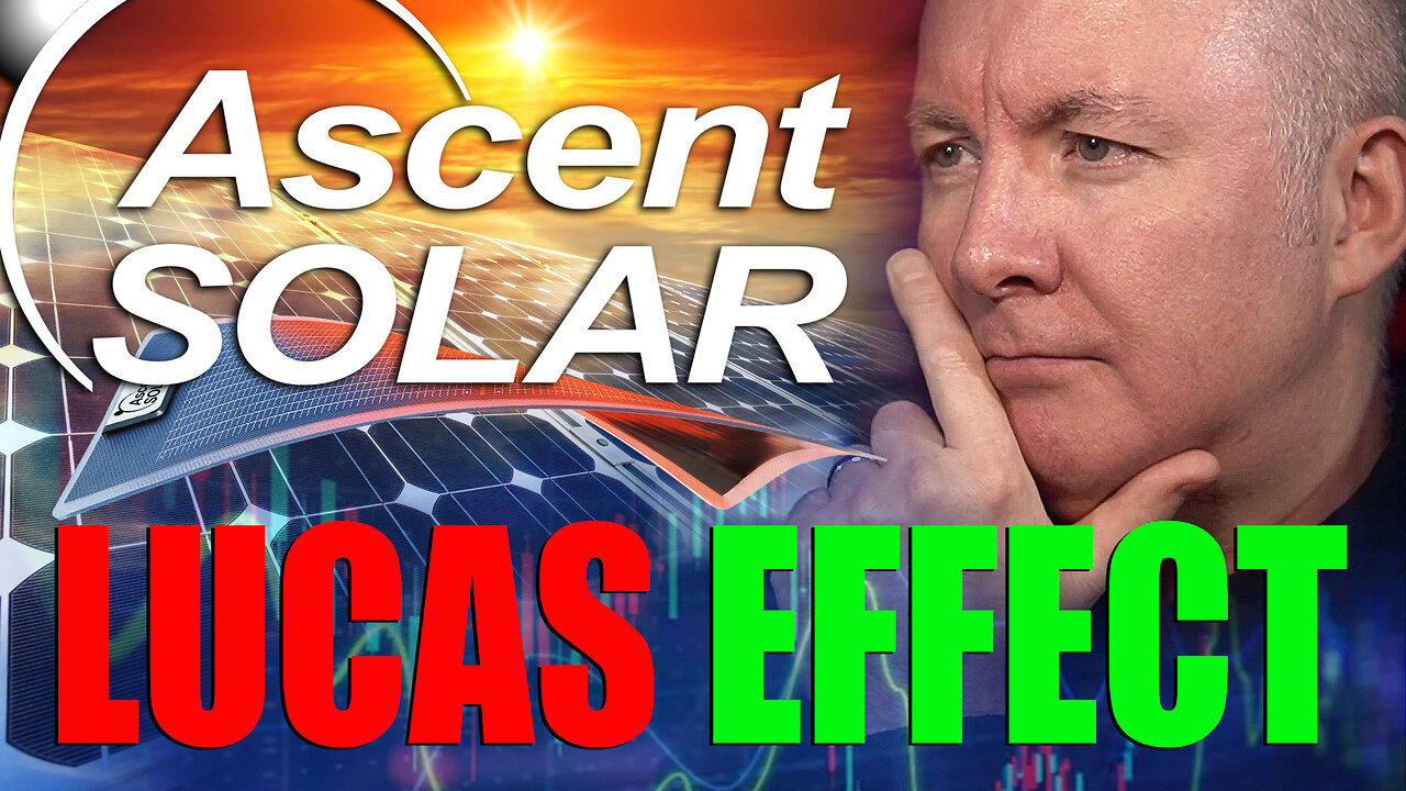 ASTI Stock - Ascent Solar Technologies - THE Lucas EFFECT! - Martyn Lucas Investor