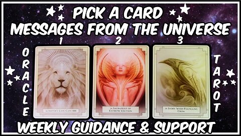 Pick A Card Oracle & Tarot - Messages From The Universe - Weekly Guidance + Support