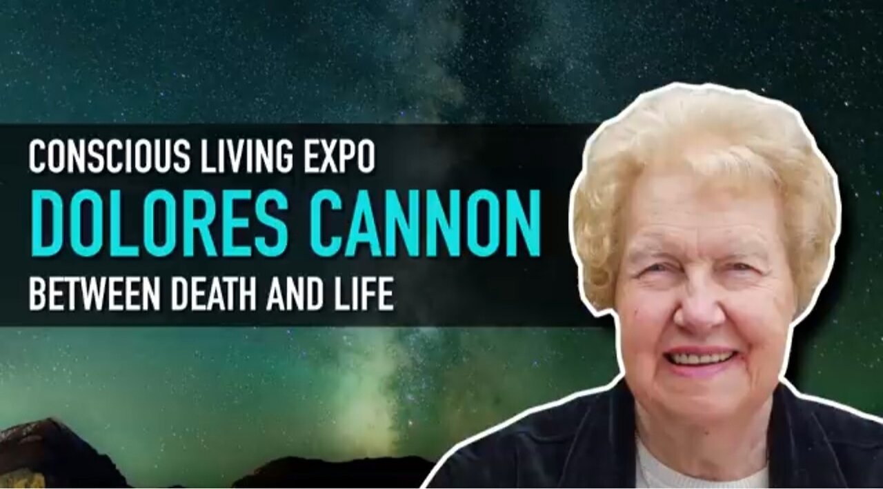 Dolores Cannon Between Death and Life