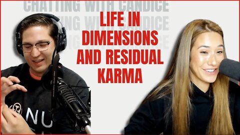 Life in Dimensions and Residual Karma