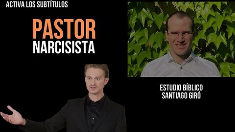 Pastor narcisista - Estudio bíblico - Santiago Giró