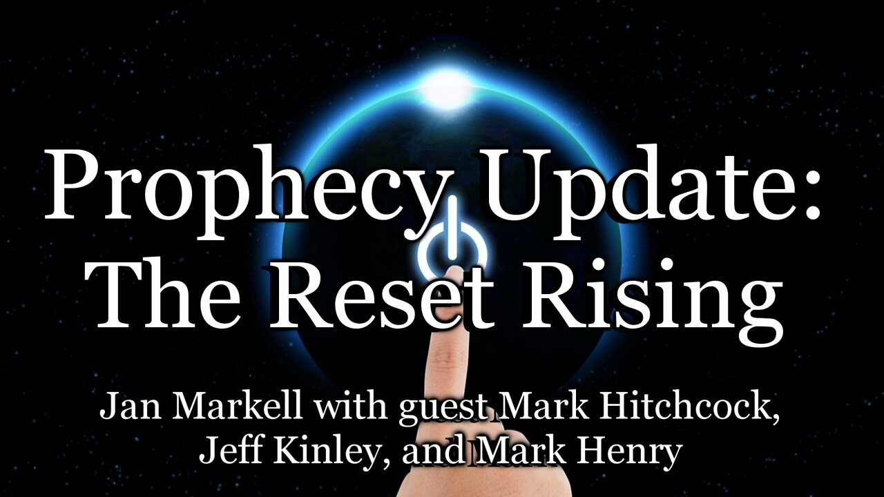 Prophecy Update: The Reset Rising