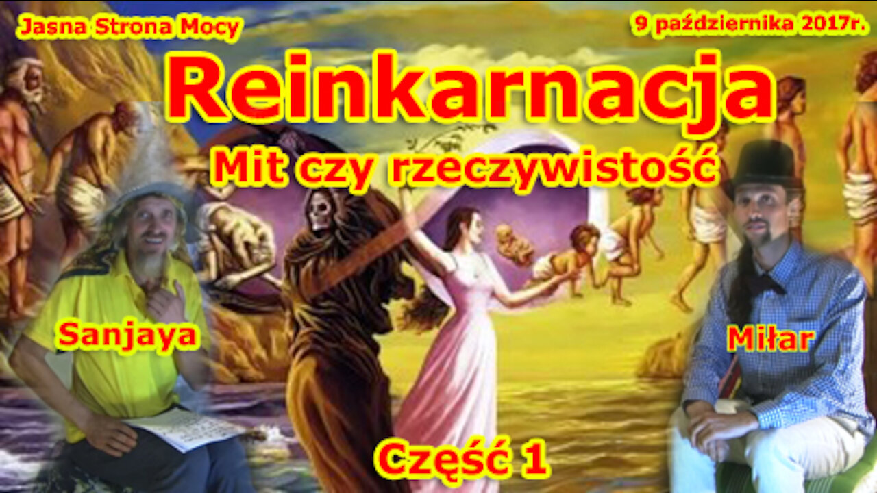 Reinkarnacja! Mit czy rzeczywistość? Część 1!