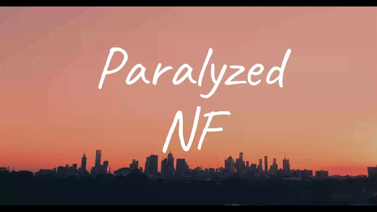 NF - Paralyzed (Lyrics)