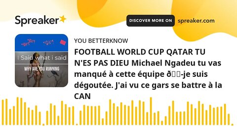 FOOTBALL WORLD CUP QATAR TU N'ES PAS DIEU Michael Ngadeu tu vas manqué à cette équipe 😭je suis dégou