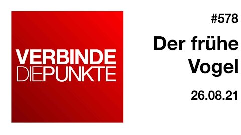 Verbinde die Punkte 578 - Der frühe Vogel vom 26.08.2021