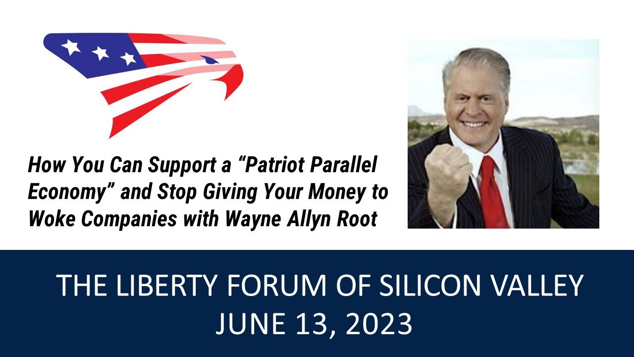 Wayne Allyn Root ~ The Liberty Forum ~ 6-13-2023