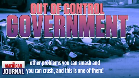 What An Out of Control Government Looks Like
