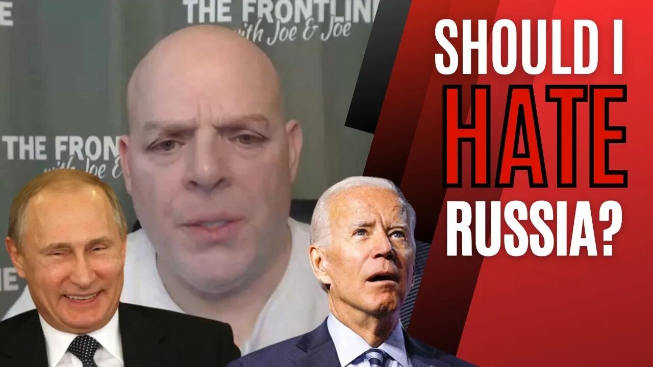 Why Should I Hate Russia??