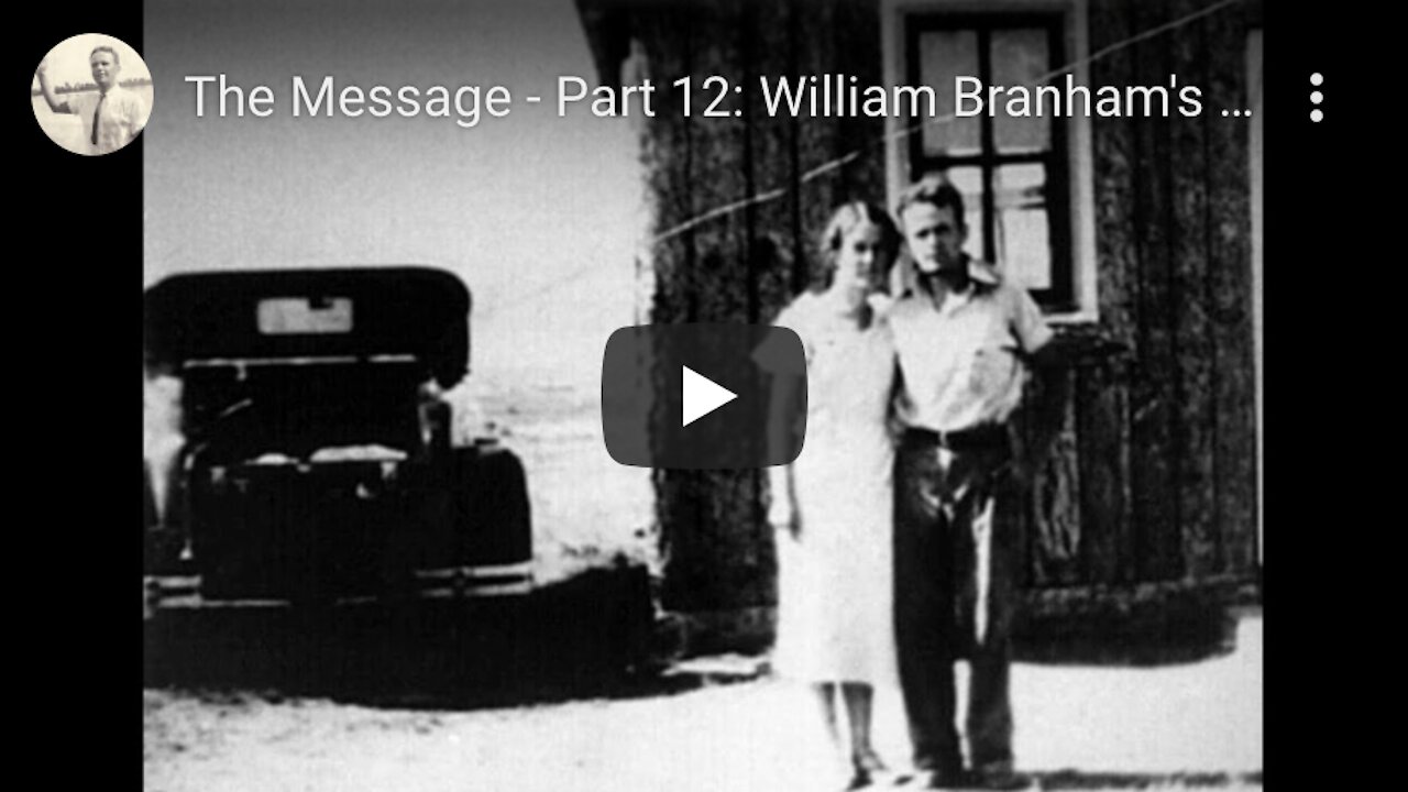 The Message Part 12: William Branham's First Marriage