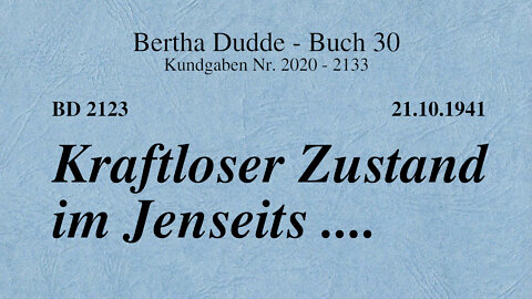 BD 2123 - KRAFTLOSER ZUSTAND IM JENSEITS ....