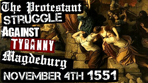 **PROTESTANT STRUGGLE FOR LIBERTY** NOVEMBER 4th 1551