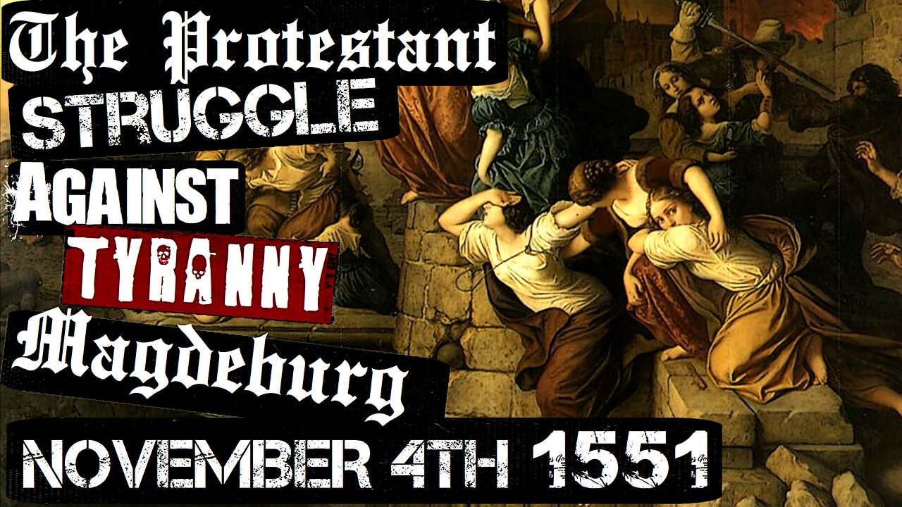 **PROTESTANT STRUGGLE FOR LIBERTY** NOVEMBER 4th 1551