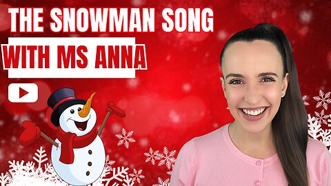 The Snowman Song - Sing Along Action Song - Baby & Toddler Learning Video