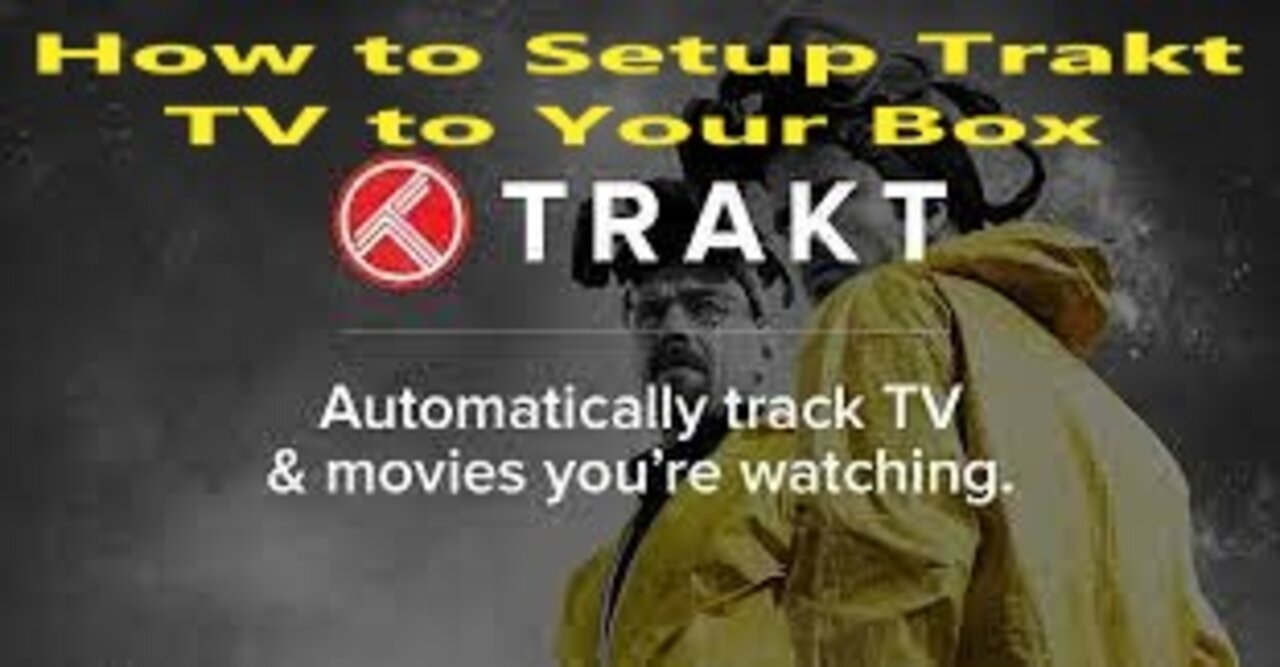 How to Setup Trakt TV to Your E4U Box