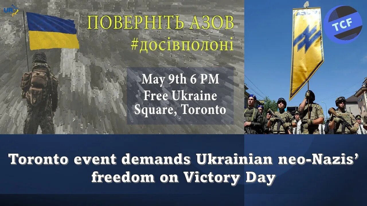 Toronto event demands Ukrainian neo-Nazis’ freedom on Victory Day