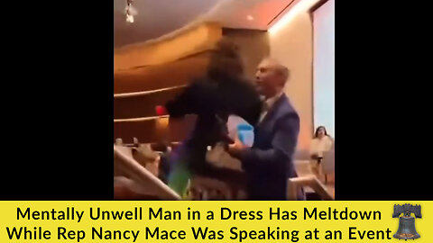 Mentally Unwell Man in a Dress Has Meltdown While Rep Nancy Mace Was Speaking at an Event