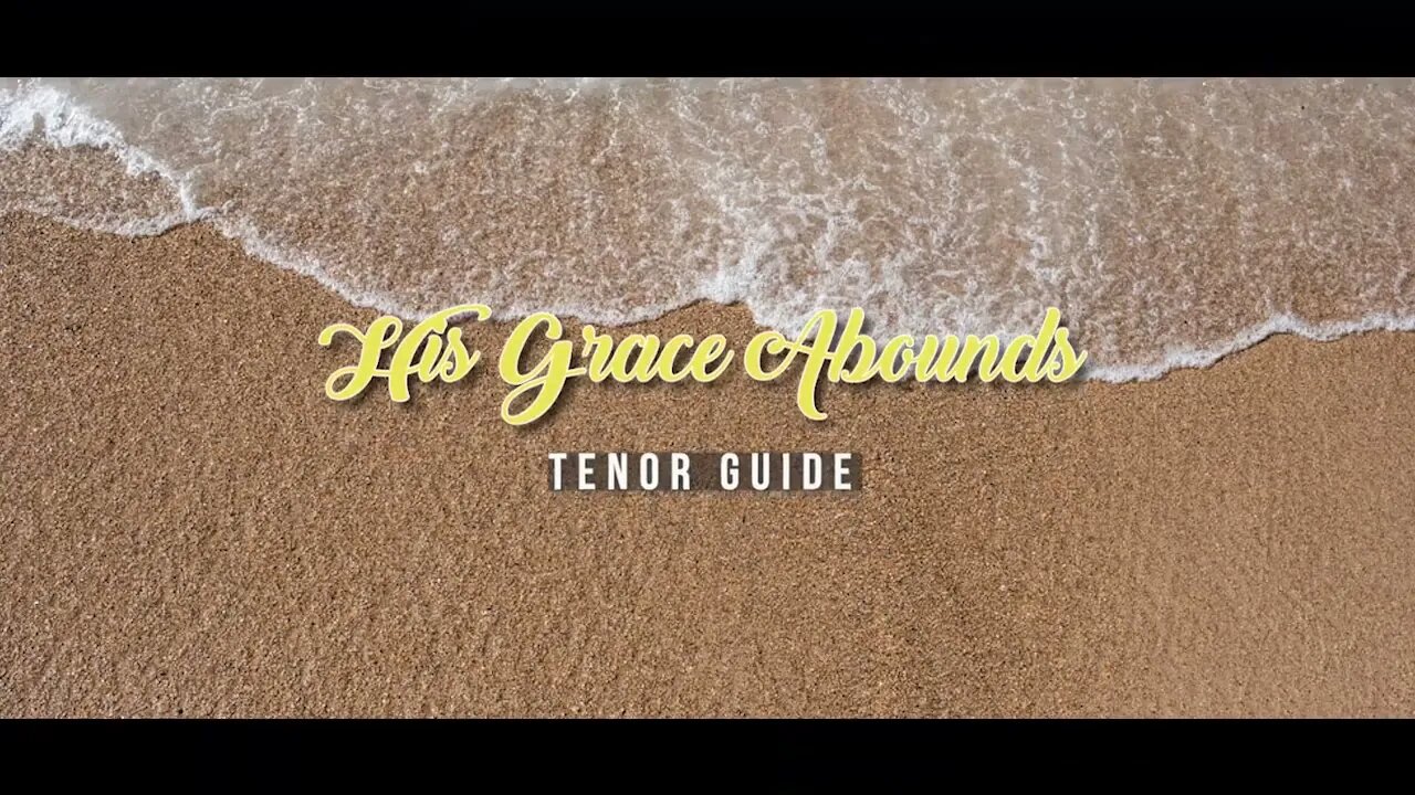 His Grace Abounds | SATB Guide | Tenor