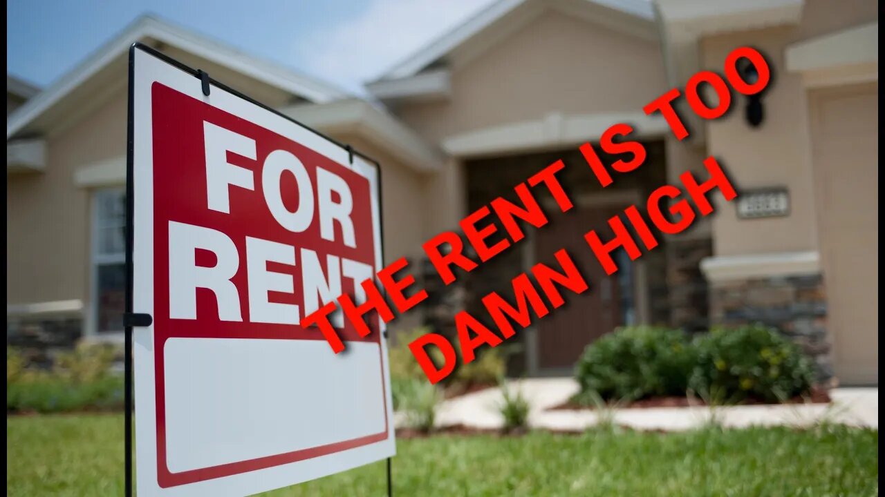 The Rent Is Still To Damn High