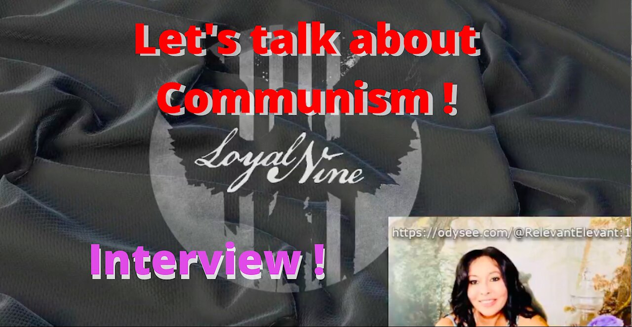 Loyal Nine and I talk about Communism