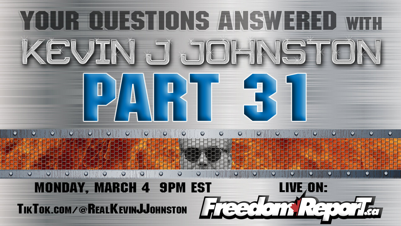 Your Questions Answered Part 31 with Kevin J Johnston - Monday March 4 9PM EST