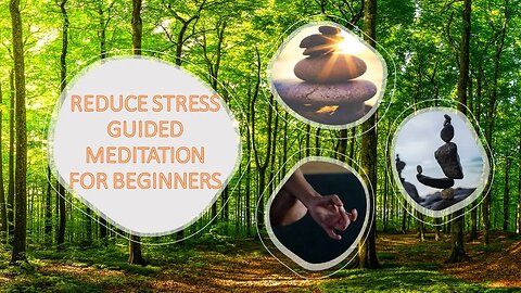 REDUCE STRESS - GUIDED MEDITATION FOR BEGINNERS