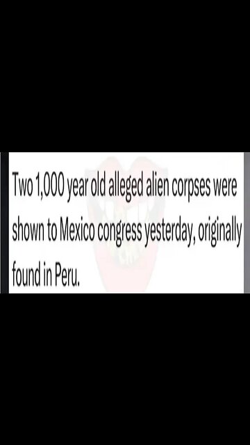 Two 1,000 year old alleged #ALIEN corpses wereshown to #Mexico congress yesterday, in #Peru