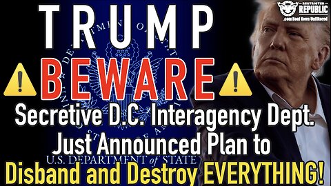 TRUMP BEWARE! Secretive D.C. Interagency Dept Just Announced Plan to Disband and Destroy EVERYTHING!